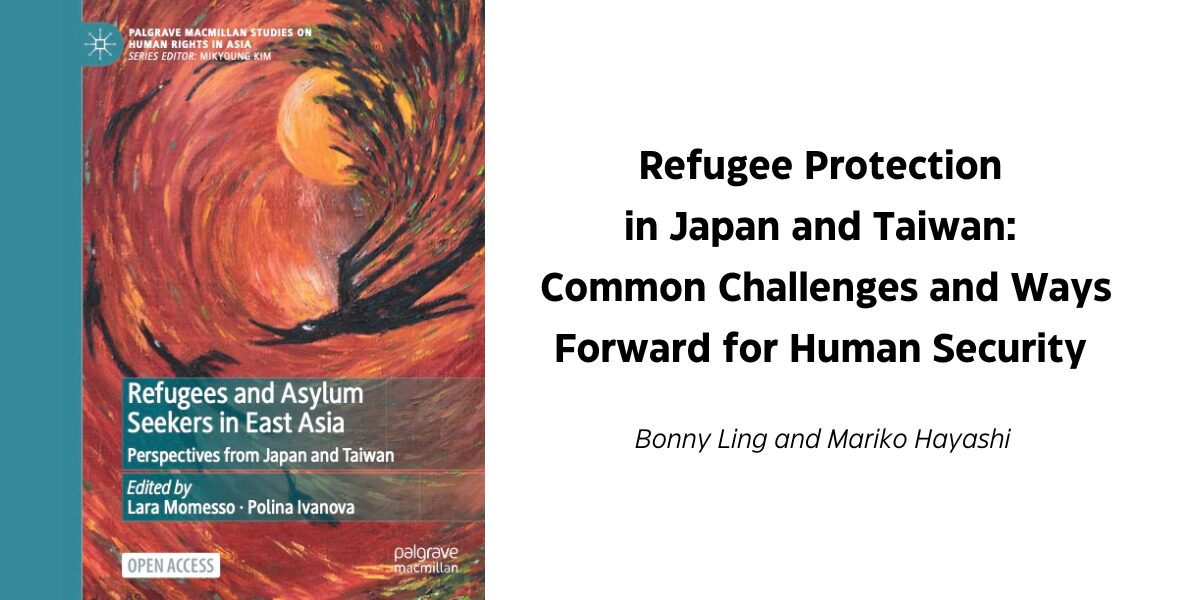 Refugee Protection in Japan and Taiwan Common Challenges and Ways Forward for Human Security